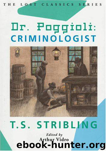 Dr. Poggioli: Criminologist (The Lost Classics Book 14) by Stribling T.S