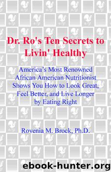 Dr. Ro's Ten Secrets to Livin' Healthy by Rovenia Brock Ph.D