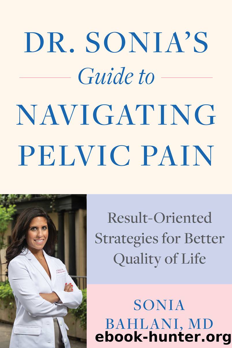 Dr. Sonia's Guide to Navigating Pelvic Pain by Sonia Bahlani