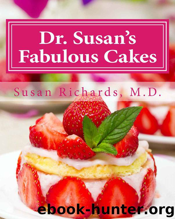 Dr. Susan's Fabulous Cakes by Richards M.D. Susan