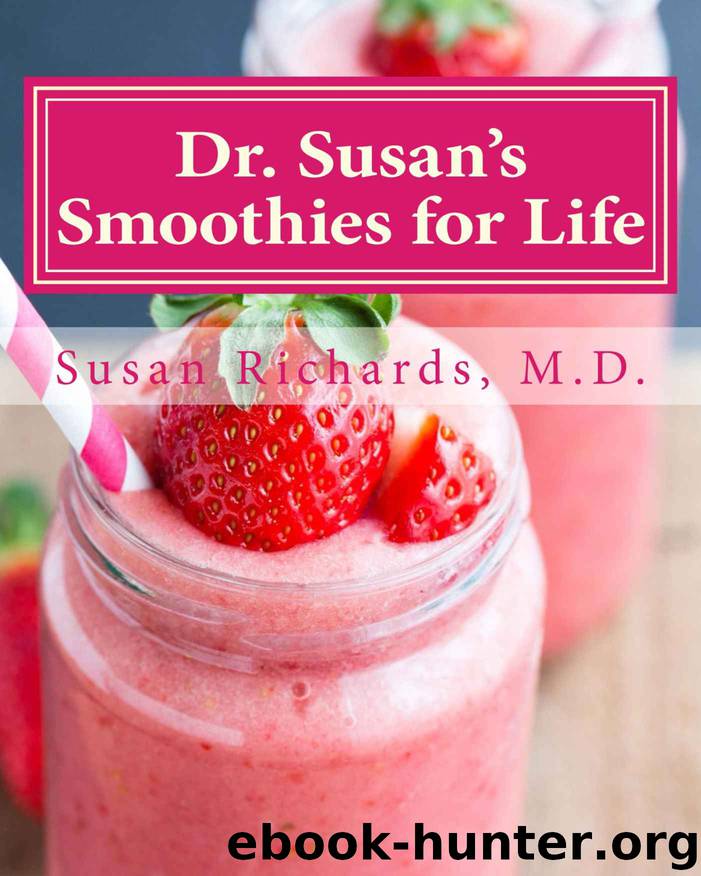 Dr. Susan's Smoothies for Life by Richards M.D. Susan