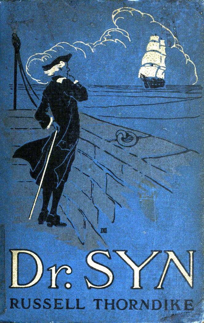 Dr. Syn, A Smuggler Tale Of The Romney Marsh (1915) by Russell Thorndike