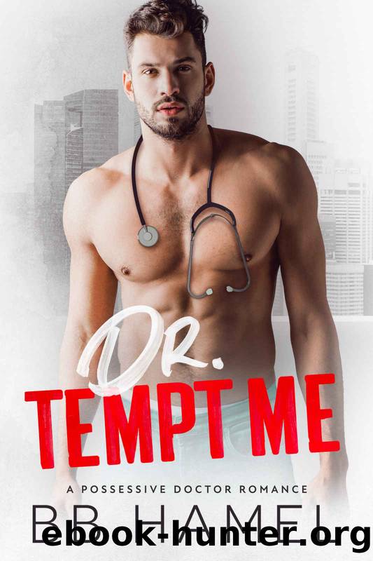 Dr. Tempt Me by Hamel B. B