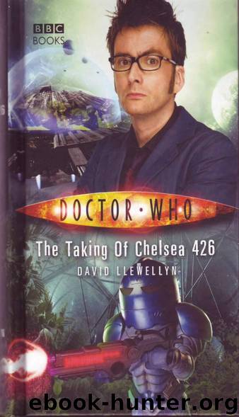 Dr. Who - BBC New Series 34 - The Taking of Chelsea 426 by David Llewellyn