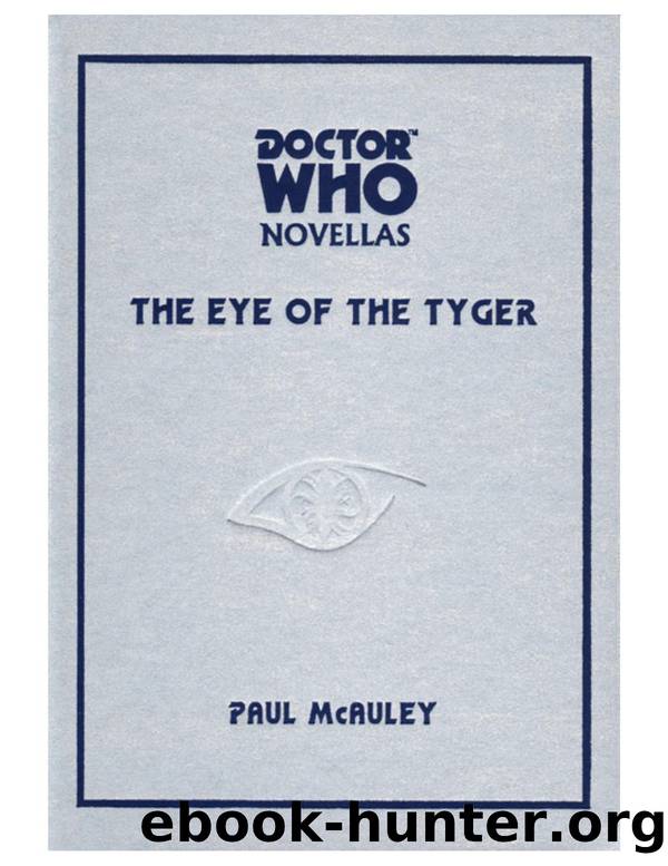 Dr. Who - Telos Novellas 12 by The Eye Of The Tyger # Paul McAuley