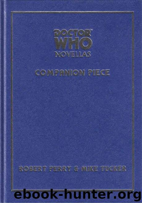 Dr. Who - Telos Novellas 13 - Companion Piece by Robert Perry && Mike Tucker