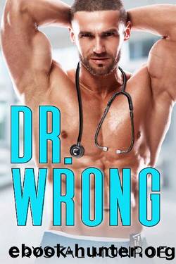 Dr. Wrong: An Enemies to Lovers Romance (Doctors Down South Book 1) by Crystal Monroe