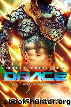 Drace: A Sci-Fi Alien Dragon Romance (Brides of Driegon Book 2) by Ava Ross