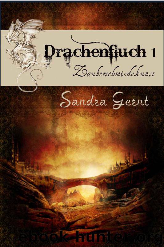 Drachenfluch1: Zauberschmiedekunst (German Edition) by Gernt Sandra