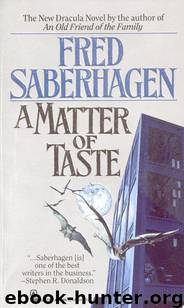 Dracula 06 - A Matter of Taste by Fred Saberhagen