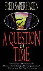 Dracula 07 - A Question of Time by Fred Saberhagen