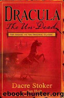 Dracula The Un-Dead by Dacre Stoker & Ian Holt