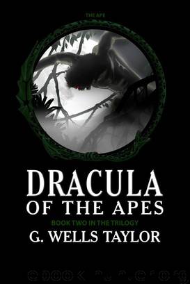 Dracula of the Apes 2 by G Wells Taylor