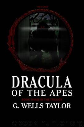 Dracula of the Apes 3 by G Wells Taylor