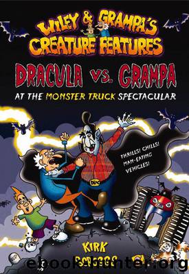 Dracula vs. Grampa at the Monster Truck Spectacular by Kirk Scroggs