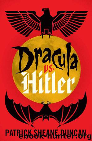 Dracula vs. Hitler by Patrick Sheane Duncan