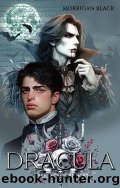 Dracula: Bound in Blood: A MM Dark Vampire Romance by Morrigan Black