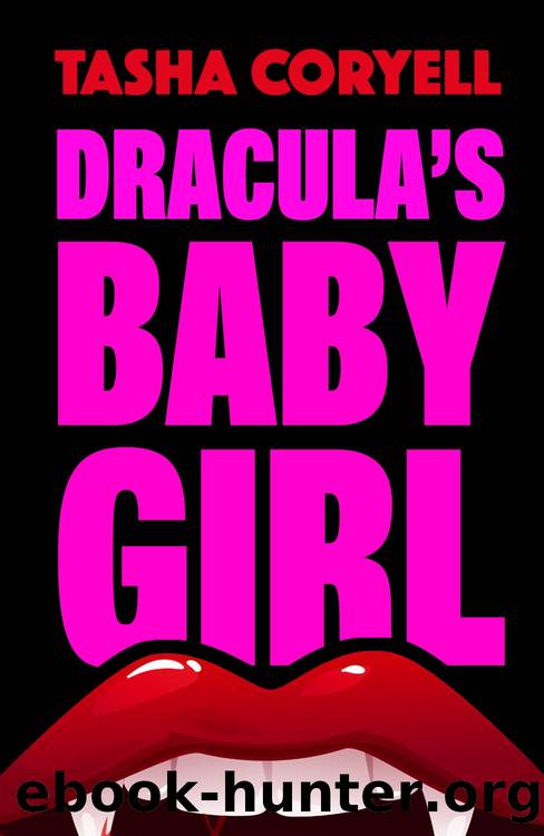 Draculaâs Baby Girl by Tasha Coryell