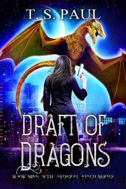 Draft of Dragons by T. S. Paul