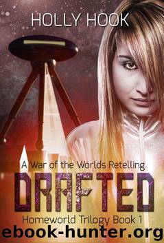 Drafted (Homeworld Trilogy #1)[A War of the Worlds Retelling] by Holly Hook