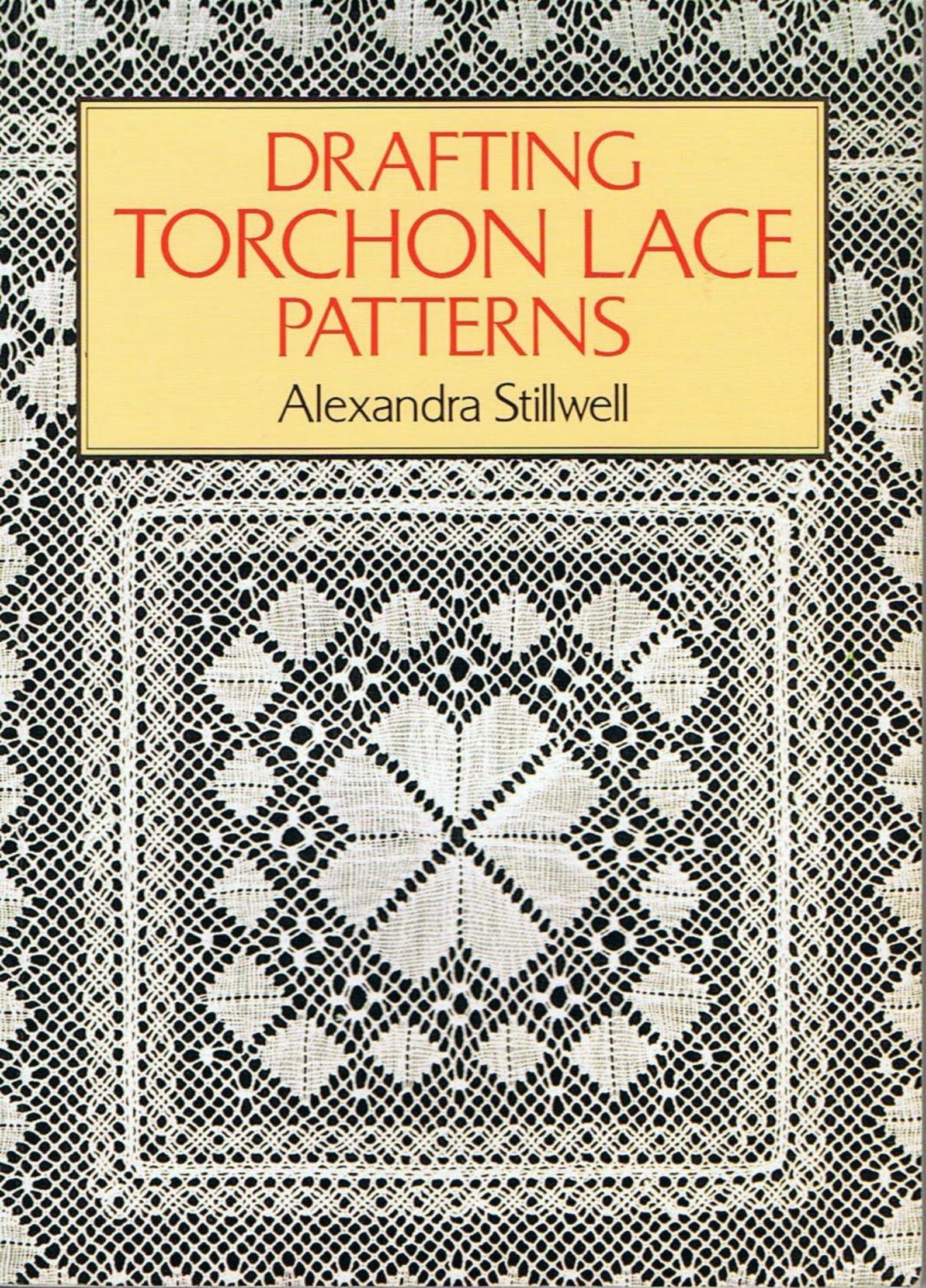 Drafting Torchon Lace Patterns by Stillwell Alexandra