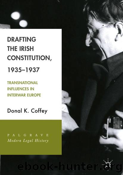 Drafting the Irish Constitution, 1935â1937 by Donal K. Coffey