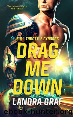 Drag Me Down by Landra Graf
