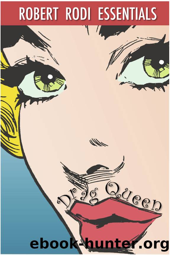 Drag Queen (Robert Rodi Essentials) by Robert Rodi