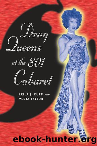 Drag Queens at the 801 Cabaret by Leila J. Rupp Verta Taylor