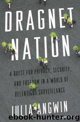 Dragnet Nation by Julia Angwin