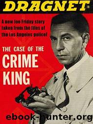 Dragnet: The Case of the Crime King by Richard Deming