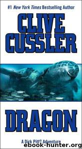 Dragon [Dirk Pitt 10] by Clive Cussler