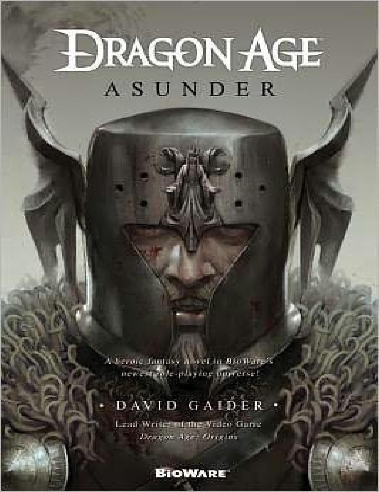 Dragon Age 03 - Asunder by David Gaider