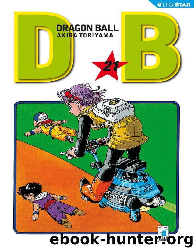 Dragon Ball 21: Digital Edition (Dragon Ball Evergreen Edition) (Italian Edition) by Akira Toriyama