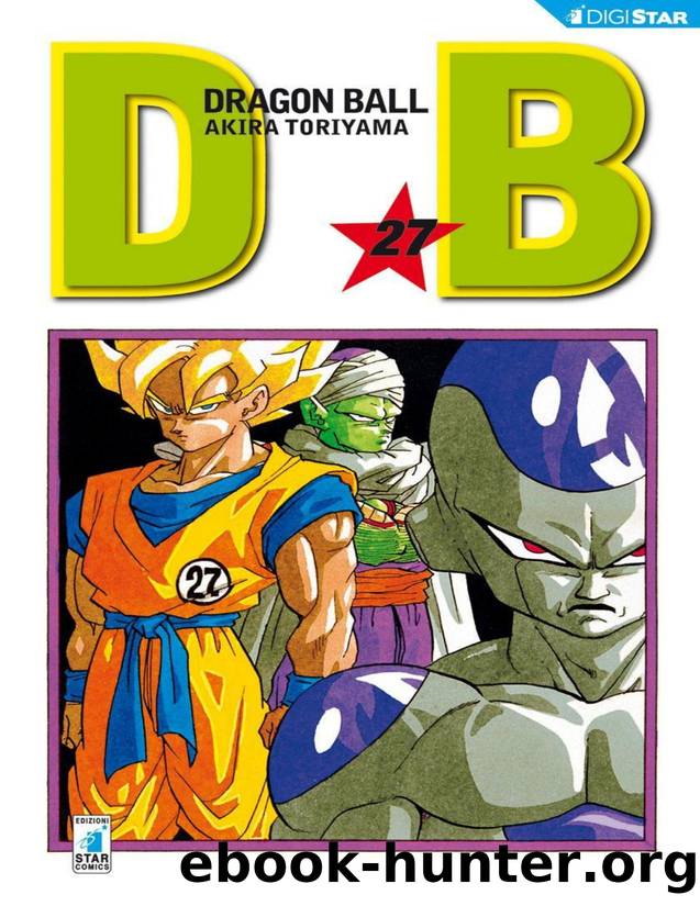 Dragon Ball 27: Digital Edition (Dragon Ball Evergreen Edition) (Italian Edition) by Akira Toriyama