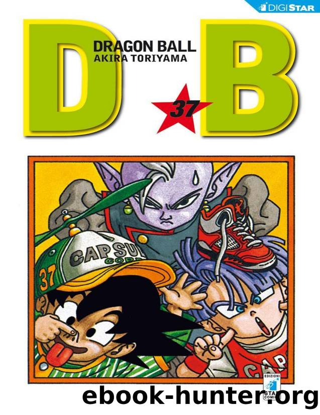 Dragon Ball 37: Digital Edition (Dragon Ball Evergreen Edition) (Italian Edition) by Akira Toriyama