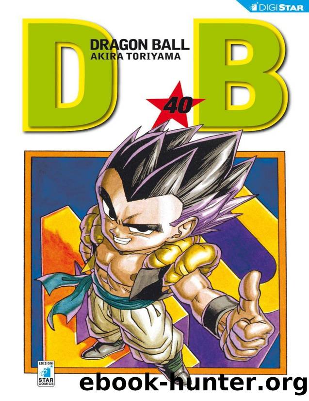 Dragon Ball 40: Digital Edition (Dragon Ball Evergreen Edition) (Italian Edition) by Akira Toriyama