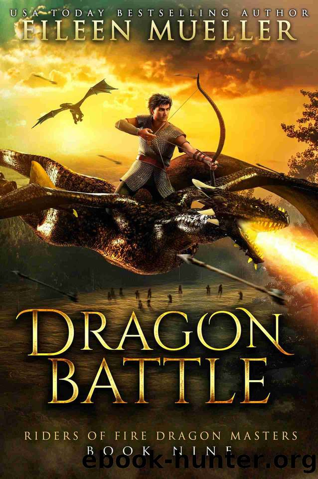 Dragon Battle: A young adult epic fantasy dragon rider adventure (Riders of Fire Dragon Masters Book 9) by Mueller Eileen