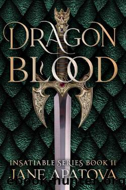 Dragon Blood (Insatiable Series Book 2) by Jane Apatova
