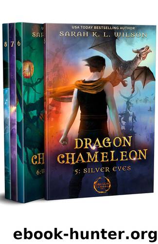 Dragon Chameleon: Episodes 5-8 (Dragon Chameleon Omnibuses Book 2) by Wilson Sarah K. L