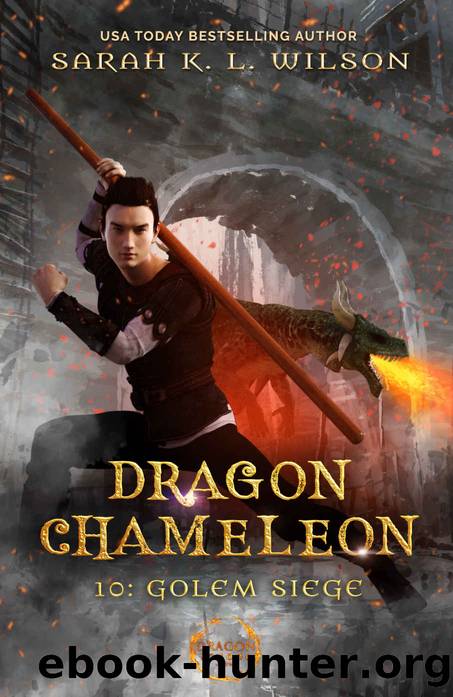 Dragon Chameleon: Golem Siege by Sarah K. L. Wilson