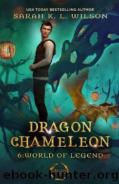 Dragon Chameleon: World of Legends by Sarah K. L. Wilson