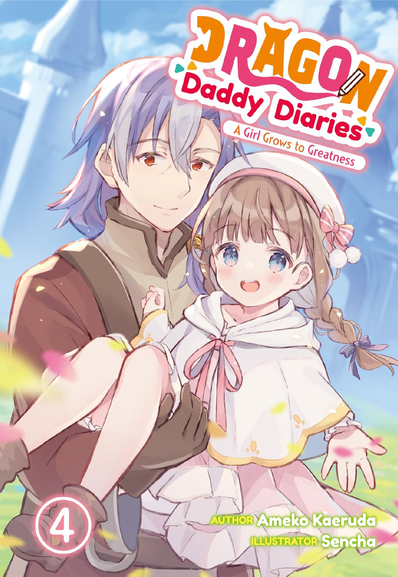 Dragon Daddy Diaries: A Girl Grows to Greatness Volume 4 by Ameko Kaeruda