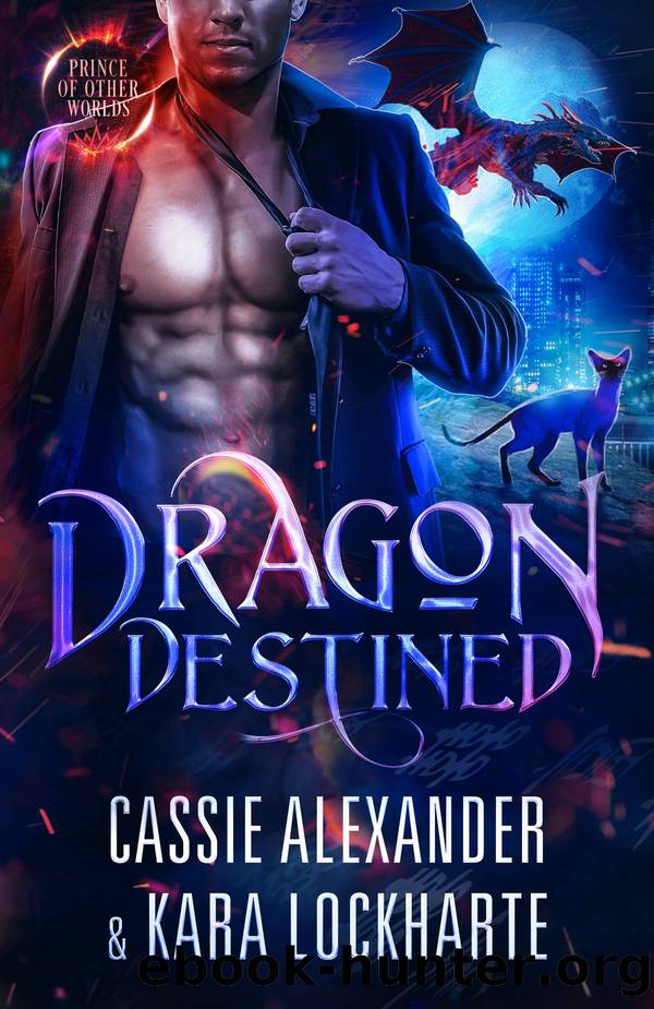 Dragon Destined by Cassie Alexander & Kara Lockharte