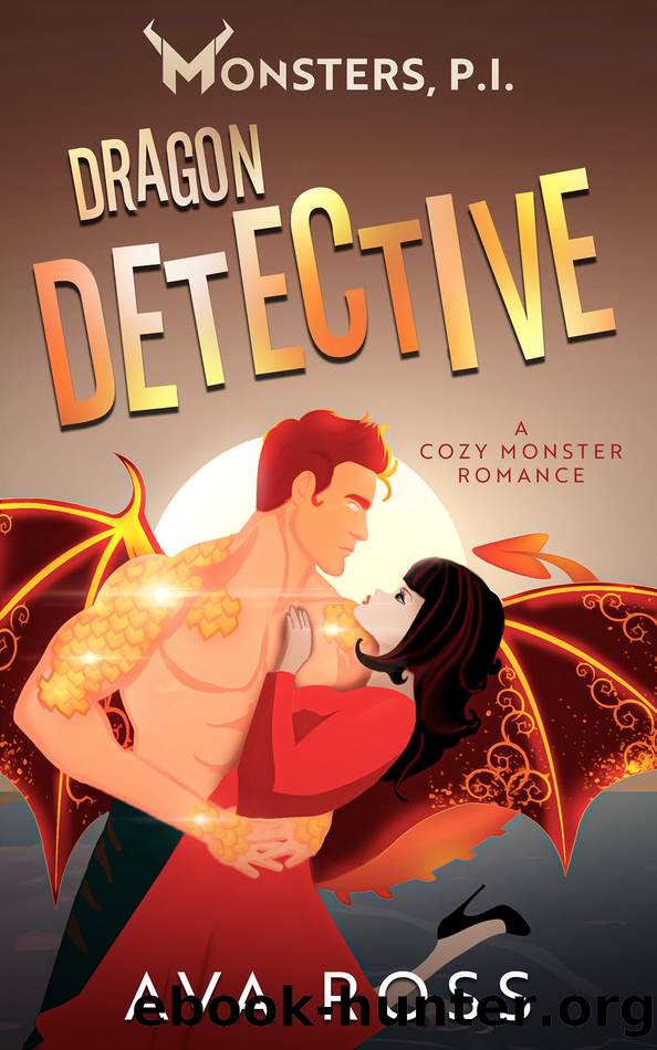 Dragon Detective (Monsters, PI Book 3) by Ava Ross