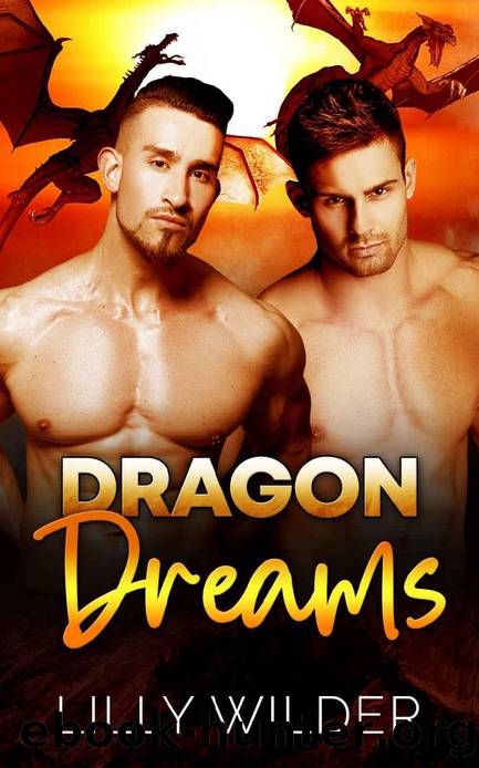 Dragon Dreams: Paranormal Menage Protector Romance by Lilly Wilder