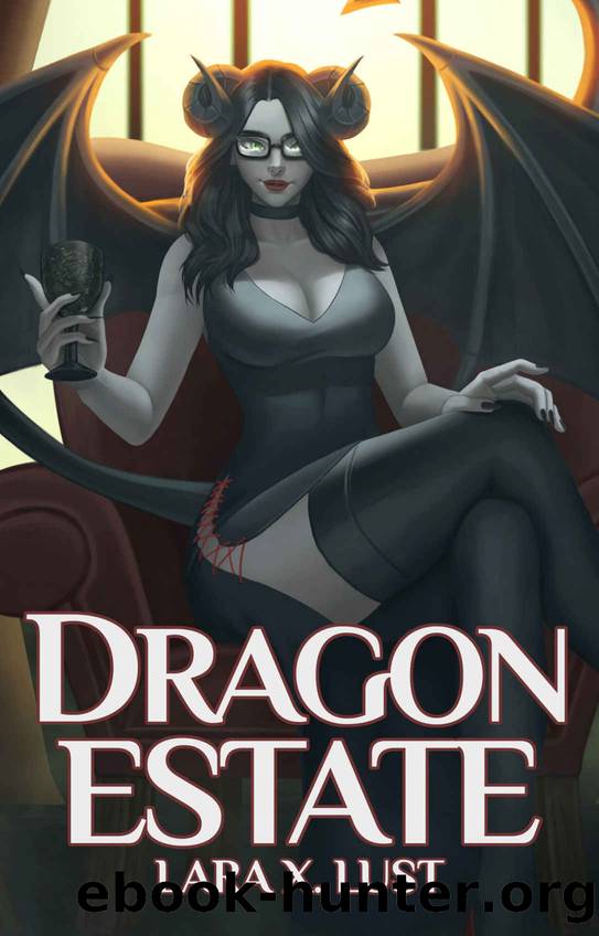 Dragon Estate 1 by Lara X. Lust