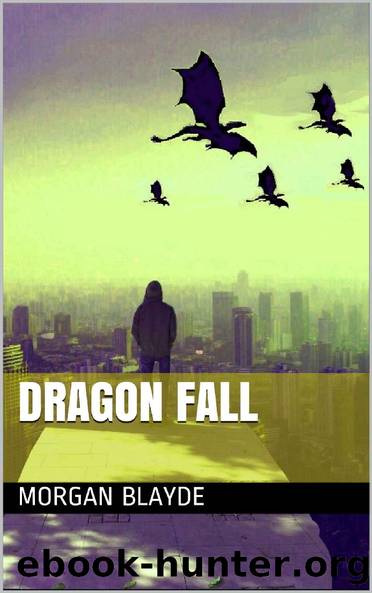 Dragon Fall by Morgan Blayde