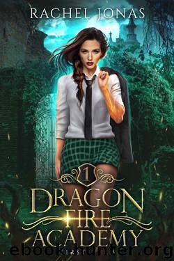Dragon Fire Academy 1: First Term: an RH academy romance by Rachel Jonas