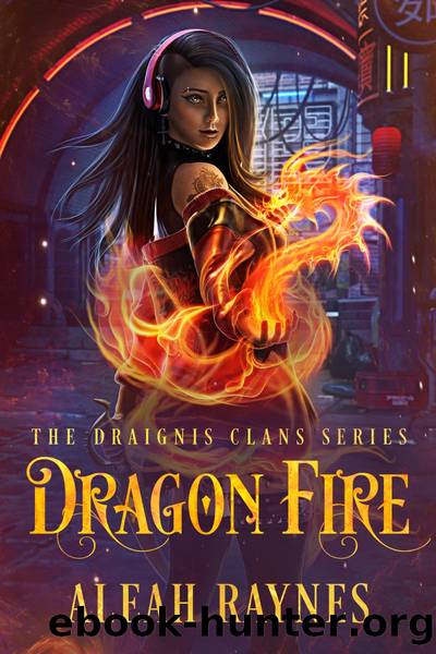 Dragon Fire by Aleah Raynes